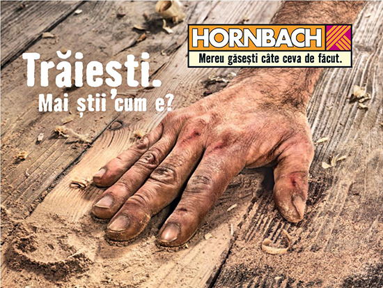 Hornbach Traiesti! Mai stii cum e?