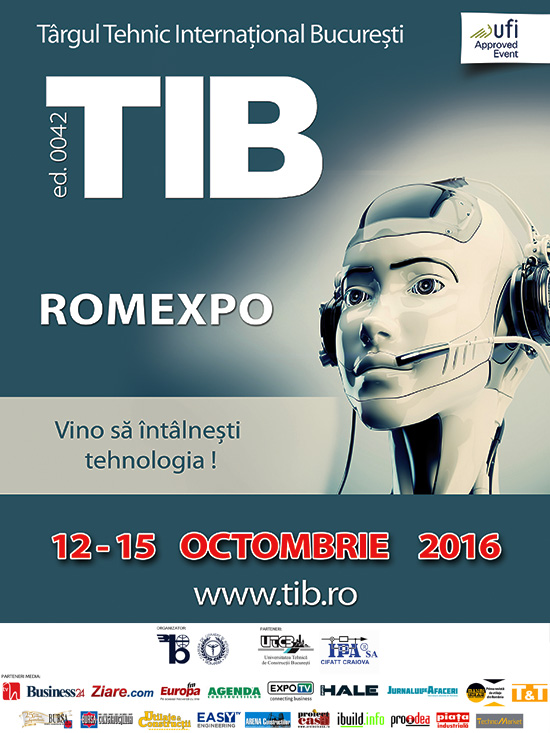 TIB, Targul Tehnic International Bucuresti, Romexpo 2016, Vino sa Intalnesti Tehnologia