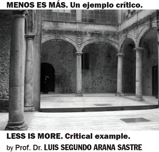 Mai putin inseamna mai mult. Un exemplu critic - arh. dr. Luis Segundo Arana Sastre